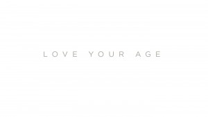 Love your age tagline